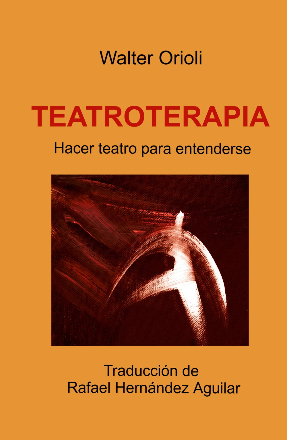 Teatroterapia. Hacer teatro para entenderse