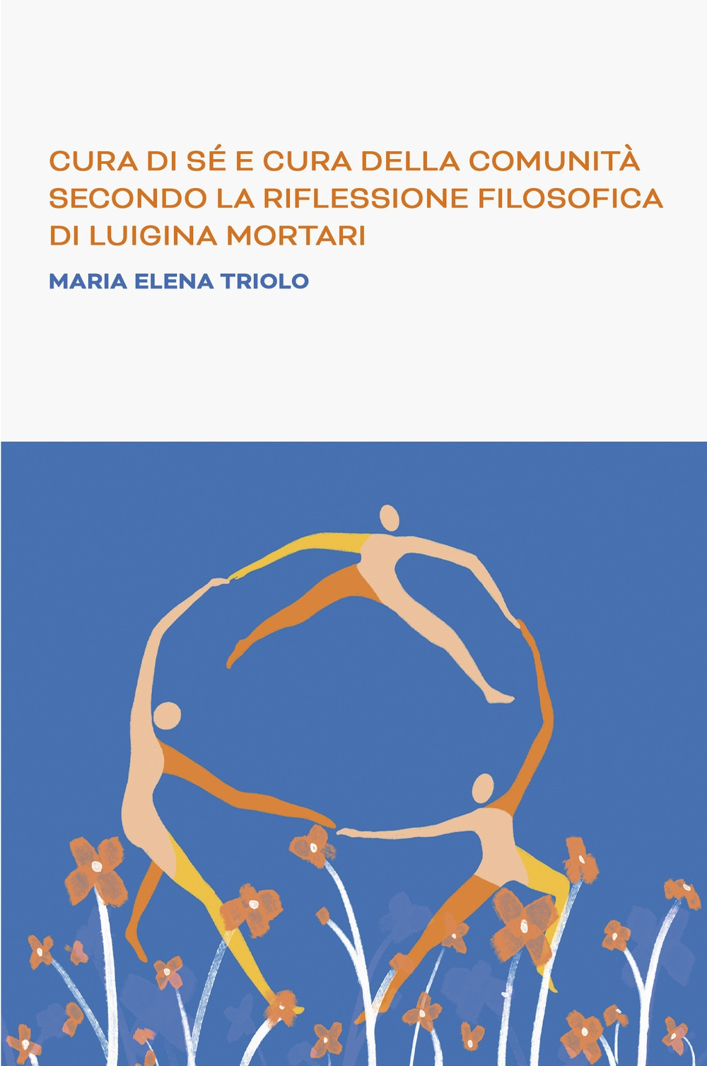 Cura di se e cura della comunità secondo la riflessione filosofica di Luigina Mortari