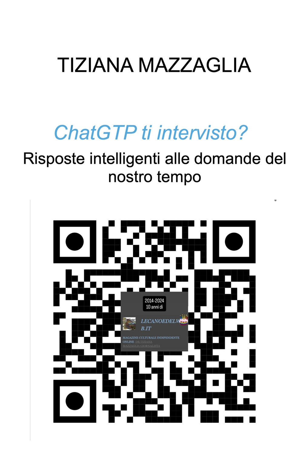 ChatGTP ti intervisto?. Risposte intelligenti alle domande del nostro tempo