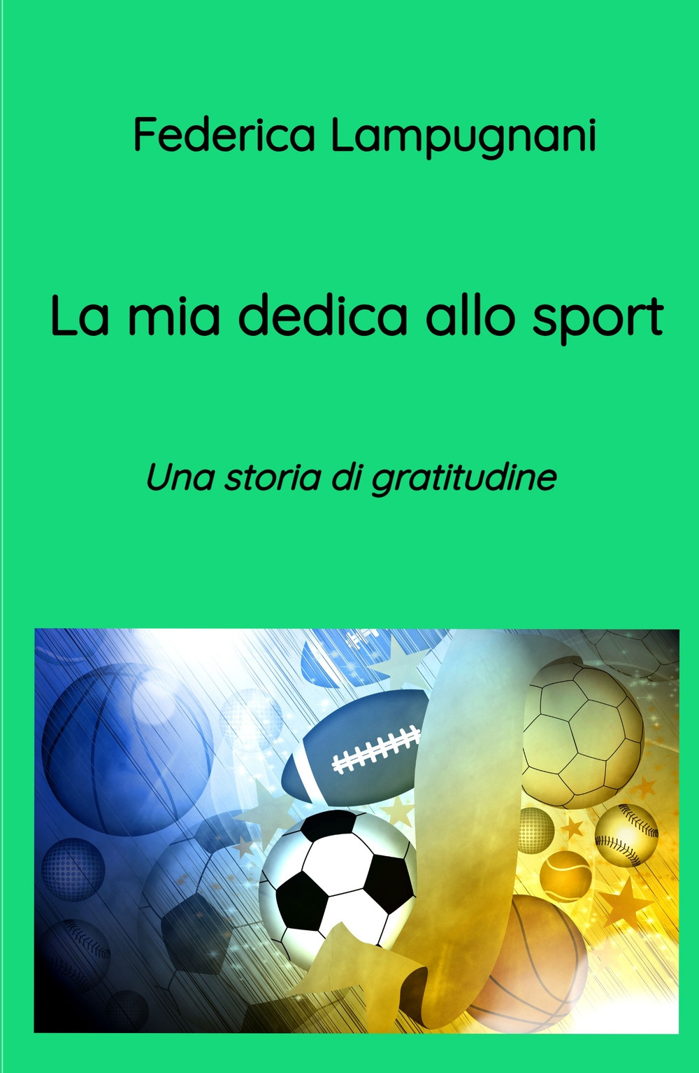 La mia dedica allo sport. Una storia di gratitudine