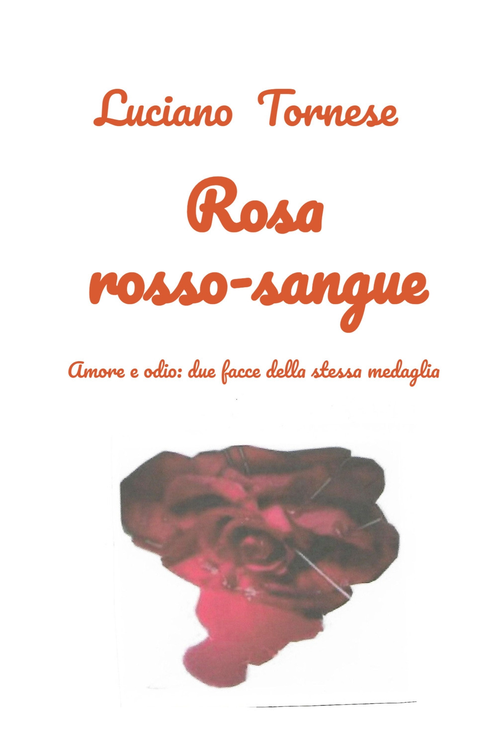 Rosarossosangue. Amore e odio: due facce della stessa medaglia