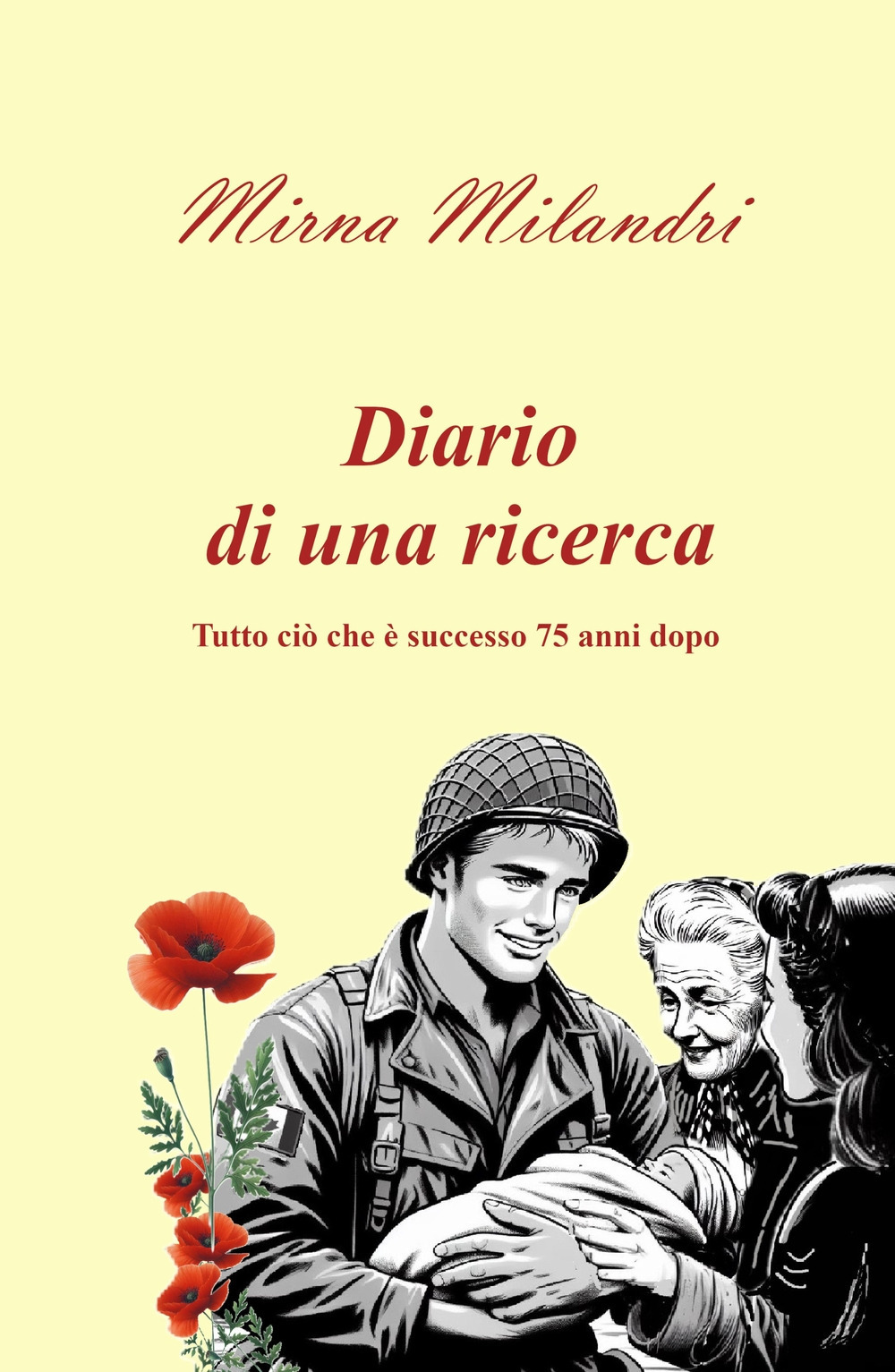 Diario di una ricerca. Tutto ciò che è successo 75 anni dopo