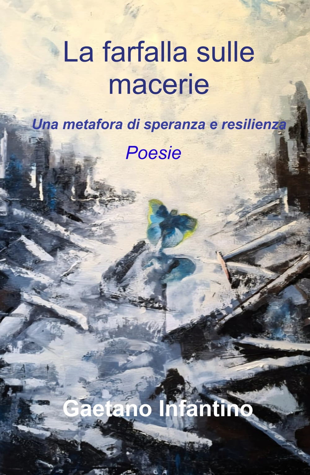 La farfalla sulle macerie. Una metafora di speranza e resilienza