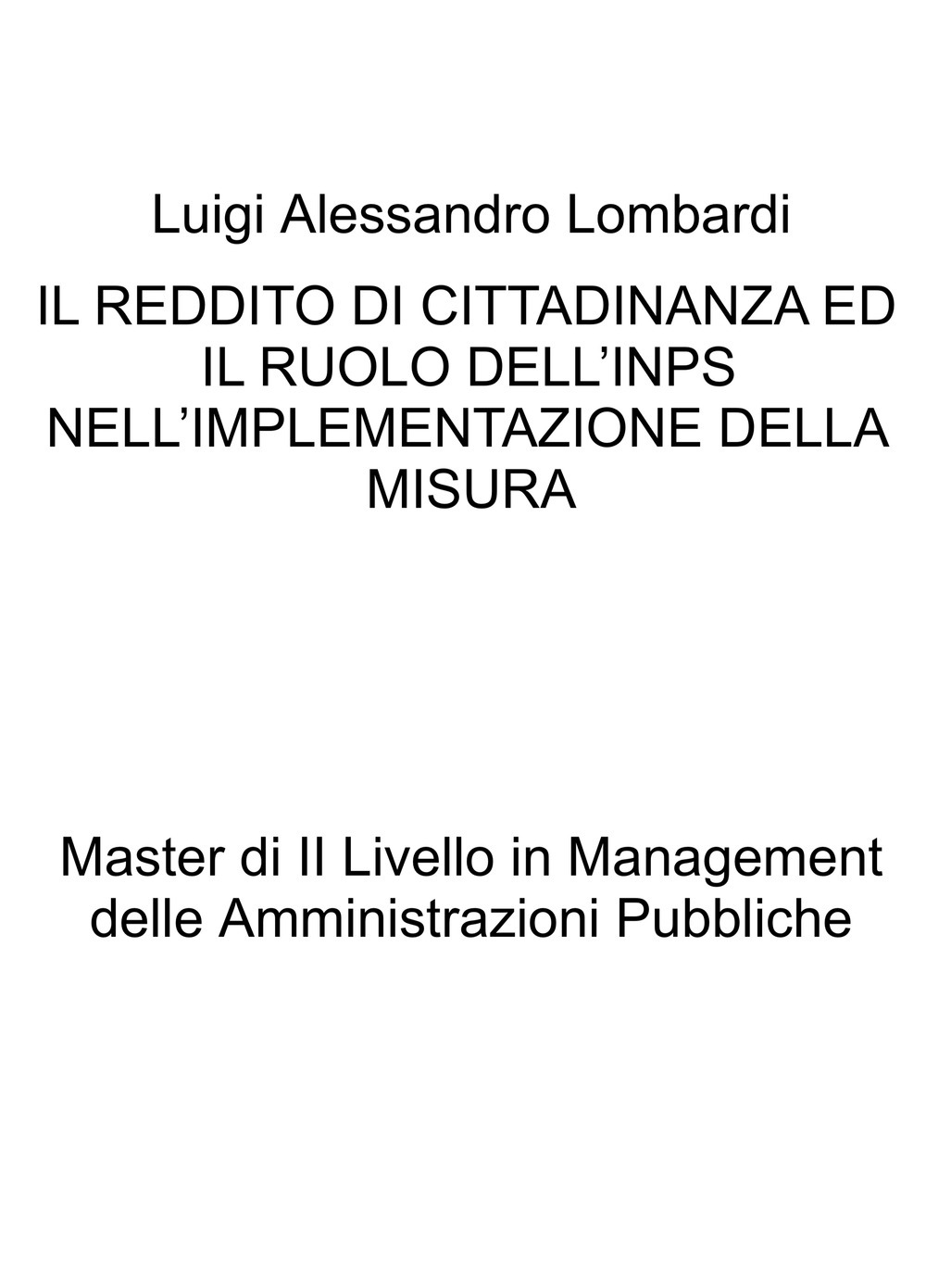 Il reddito di cittadinanza ed il ruolo dell'INPS nell'implementazione della misura. Master di II Livello in Management delle Amministrazioni Pubbliche