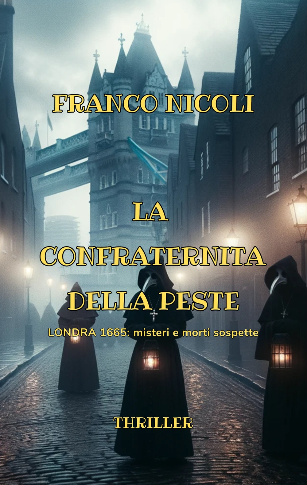 La confraternita della peste. Londra 1665: misteri e morti sospette