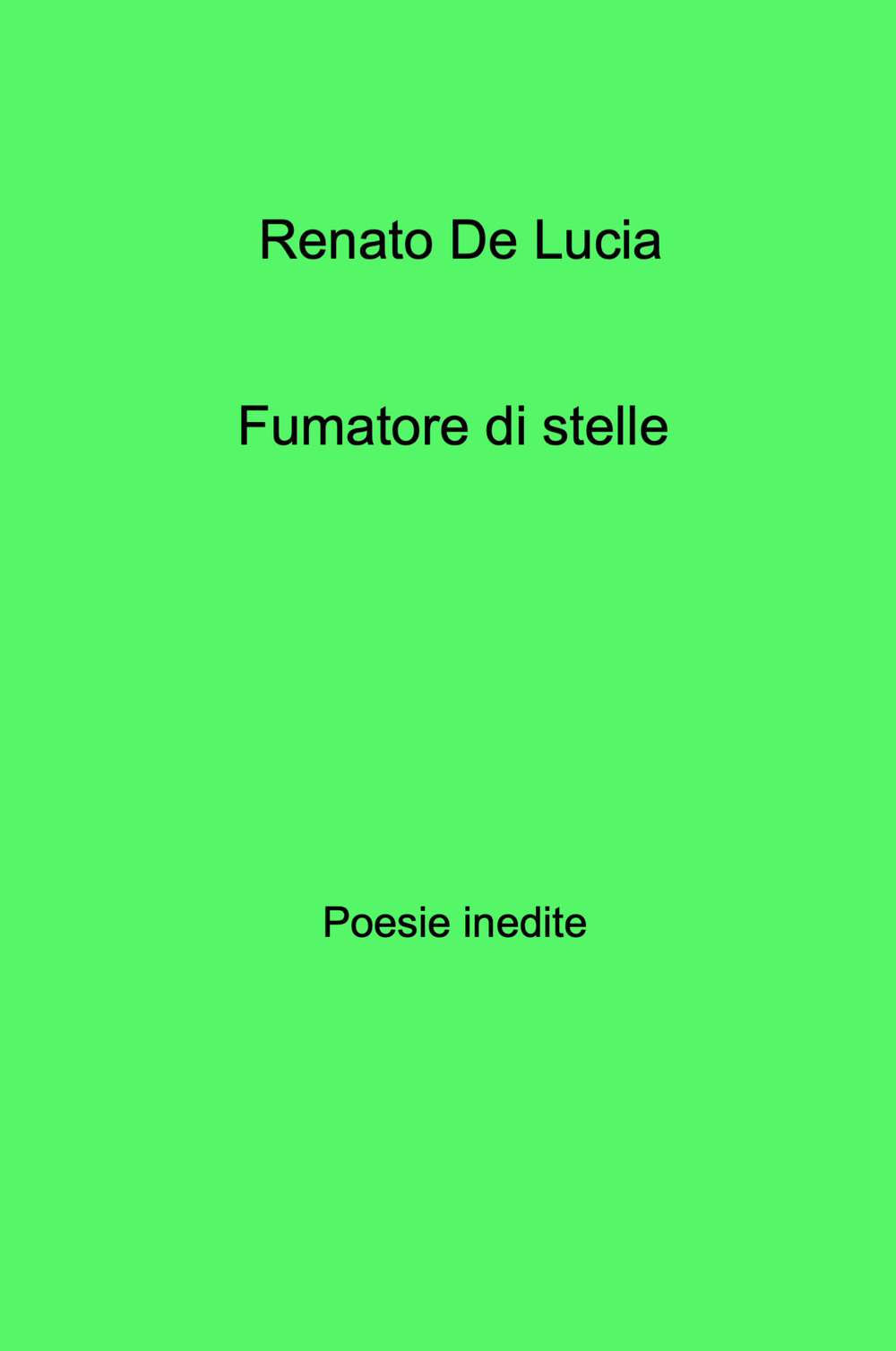 Fumatore di stelle. Poesie inedite