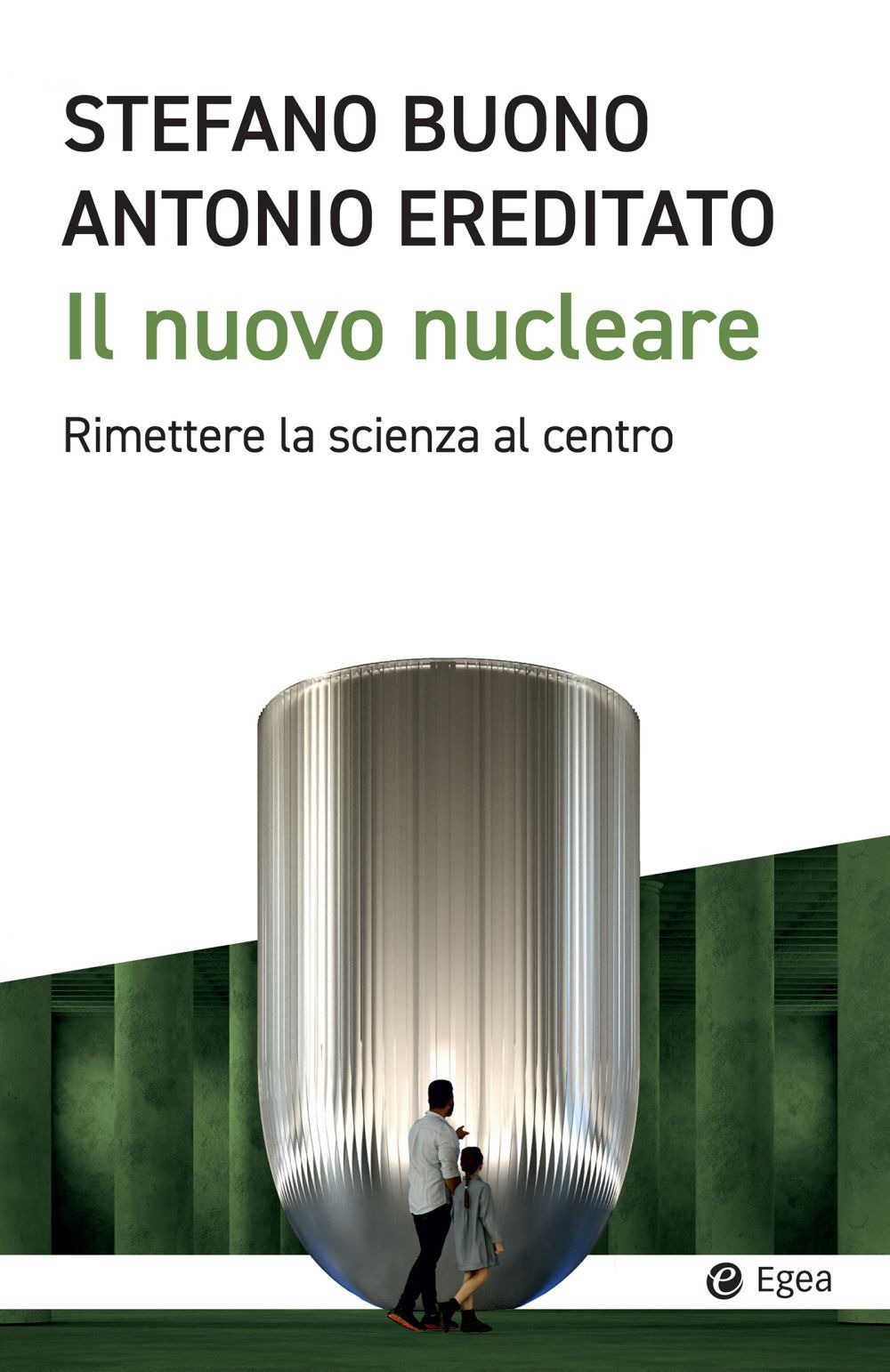 Il nuovo nucleare. Rimettere la scienza al centro