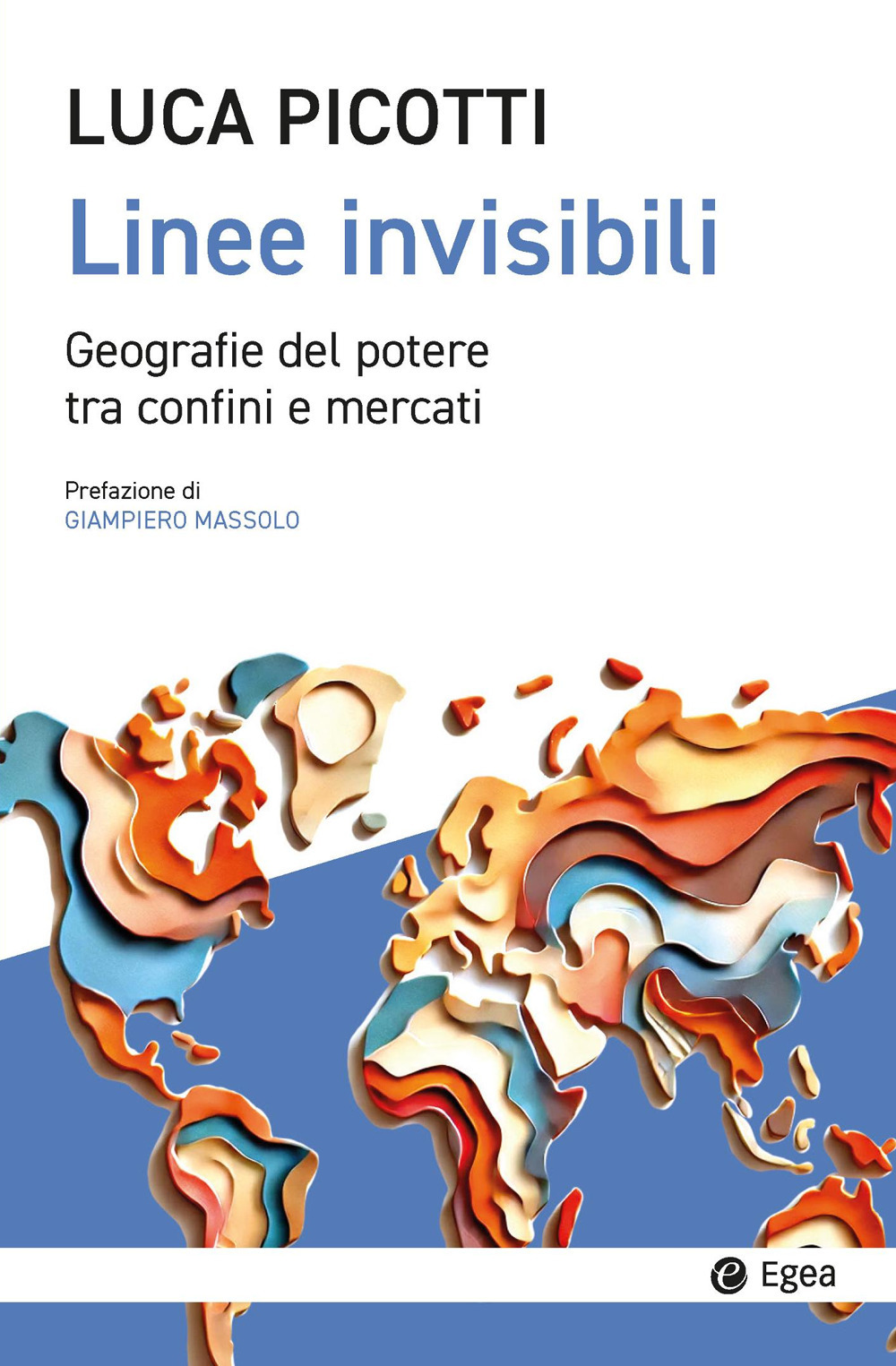 Linee invisibili. Geografie del potere tra confini e mercati
