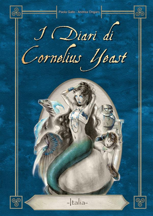 I diari di Cornelius Yeast. Italia