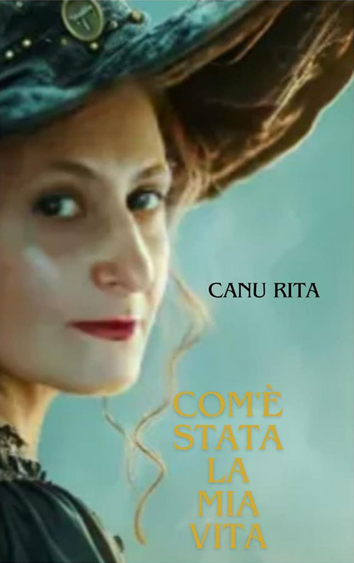 Com'è stata la mia vita