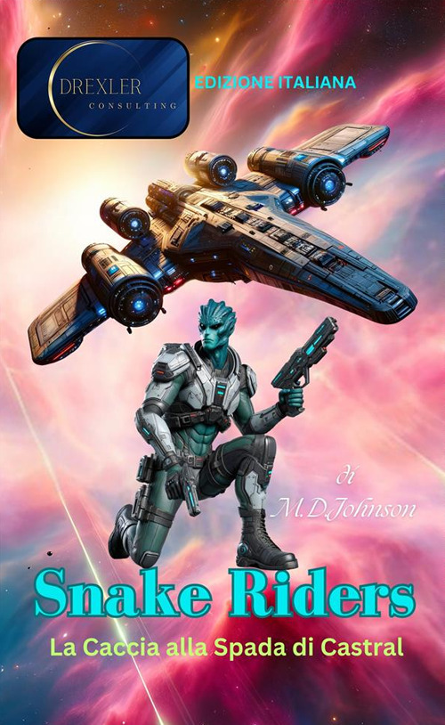 Snake riders. La caccia alla spada di Castral