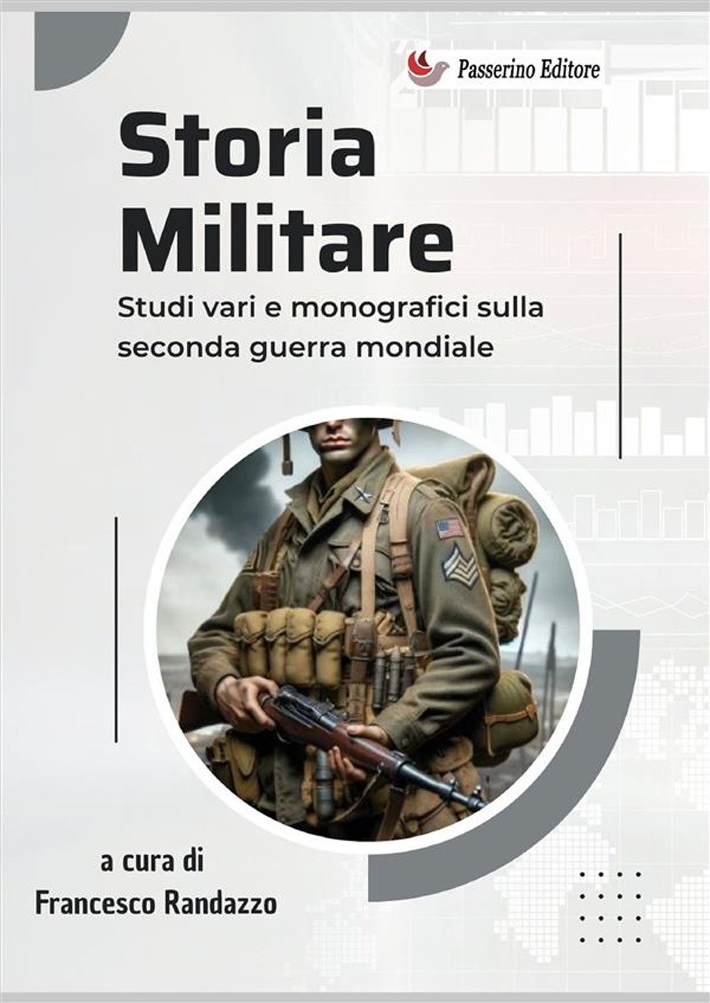 Storia militare. Studi vari e monografici sulla Seconda guerra mondiale