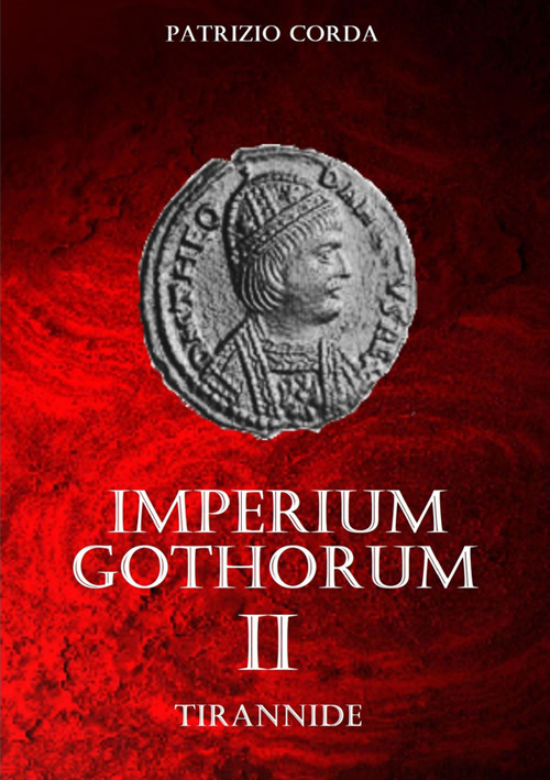 Tirannide. Imperium Gothorum. Vol. 2