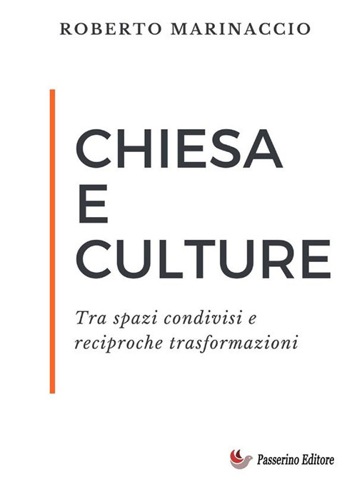 Chiesa e culture. Tra spazi condivisi e reciproche trasformazioni
