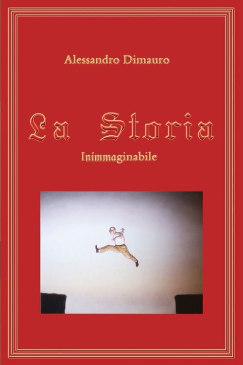 La storia. Inimmaginabile