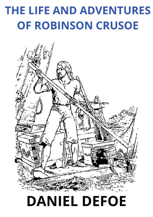 The life and adventures of Robinson Crusoe