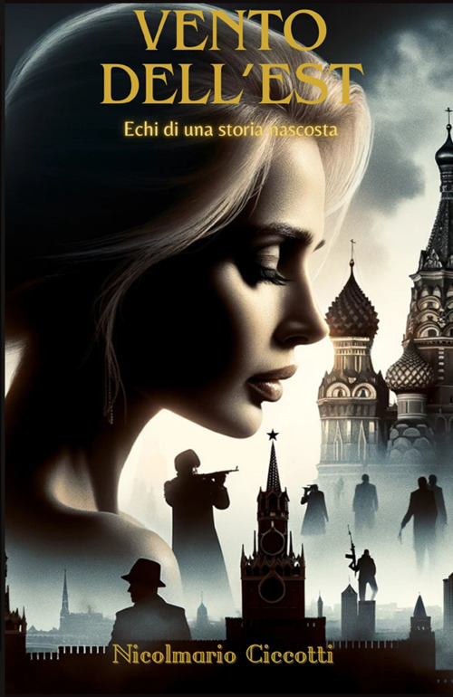 Vento dell'est. Echi di una storia nascosta