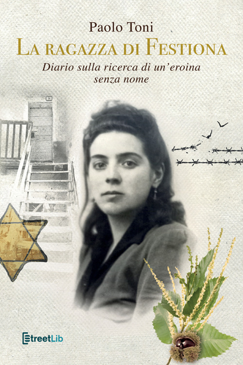 La ragazza di Festiona. Diario sulla ricerca di un'eroina senza nome
