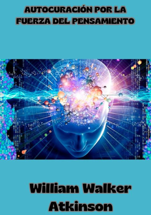 Autocuración por la fuerza del pensamiento
