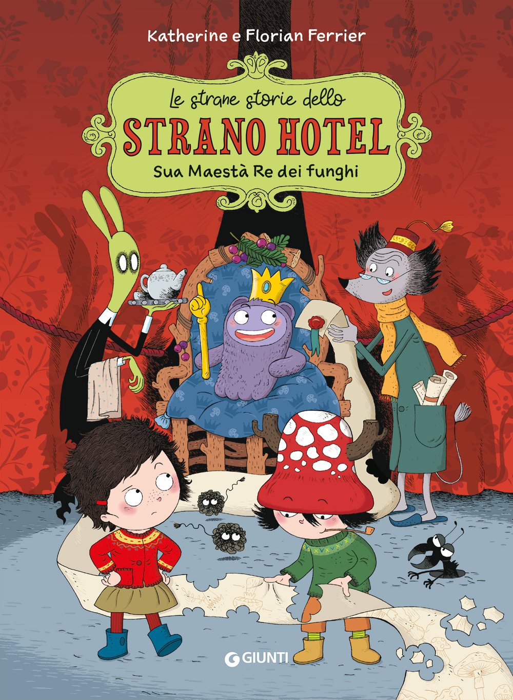 Sua maestà, re dei funghi. Le strane storie dello Strano Hotel. Vol. 3