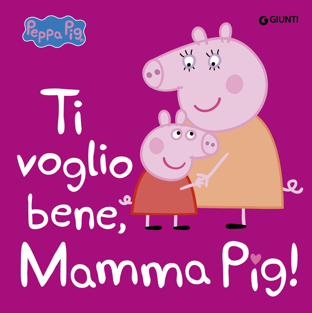 Ti voglio bene, mamma Pig! Peppa Pig