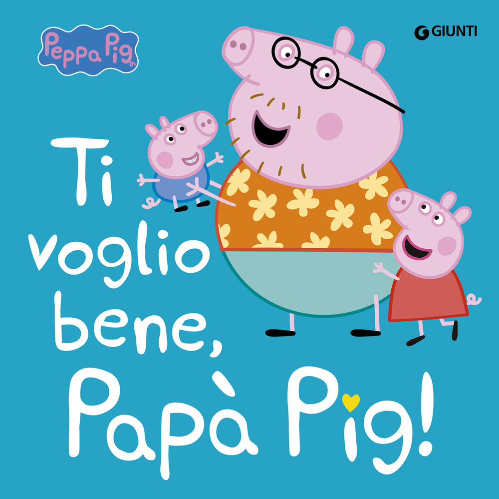 Ti voglio bene papà Pig! Peppa Pig