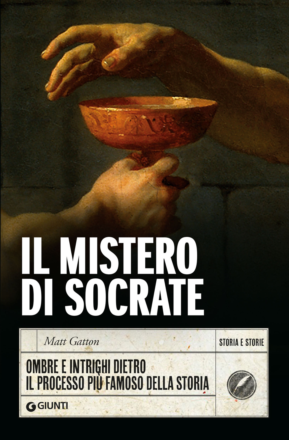 Il mistero di Socrate. Ombre e intrighi dietro il processo più famoso della storia