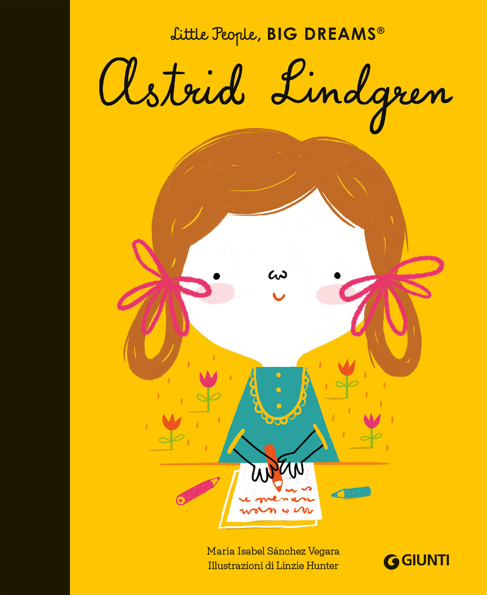 Astrid Lindgren. Little people big dreams