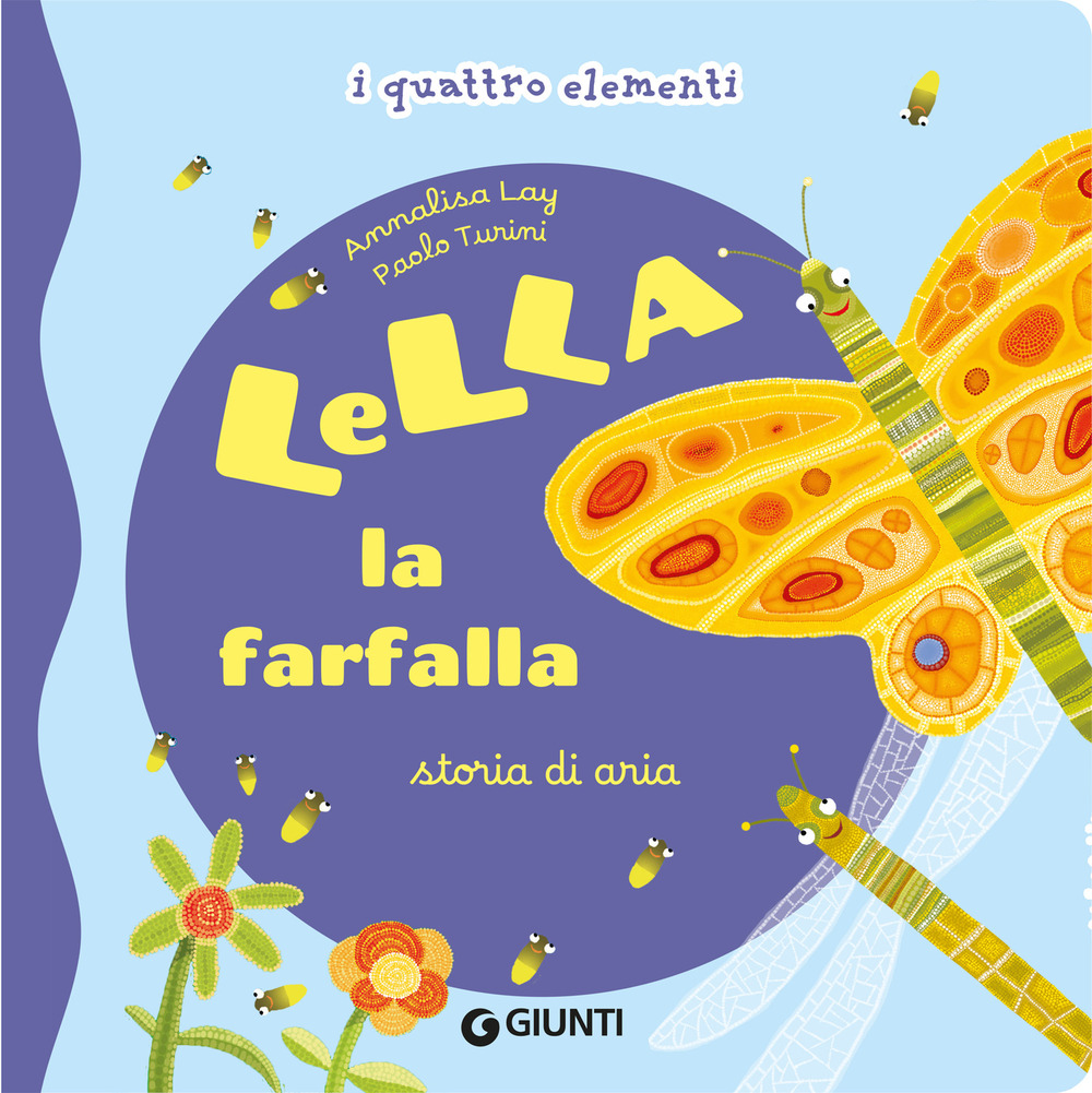 Lella la farfalla. Storia di aria. I quattro elementi