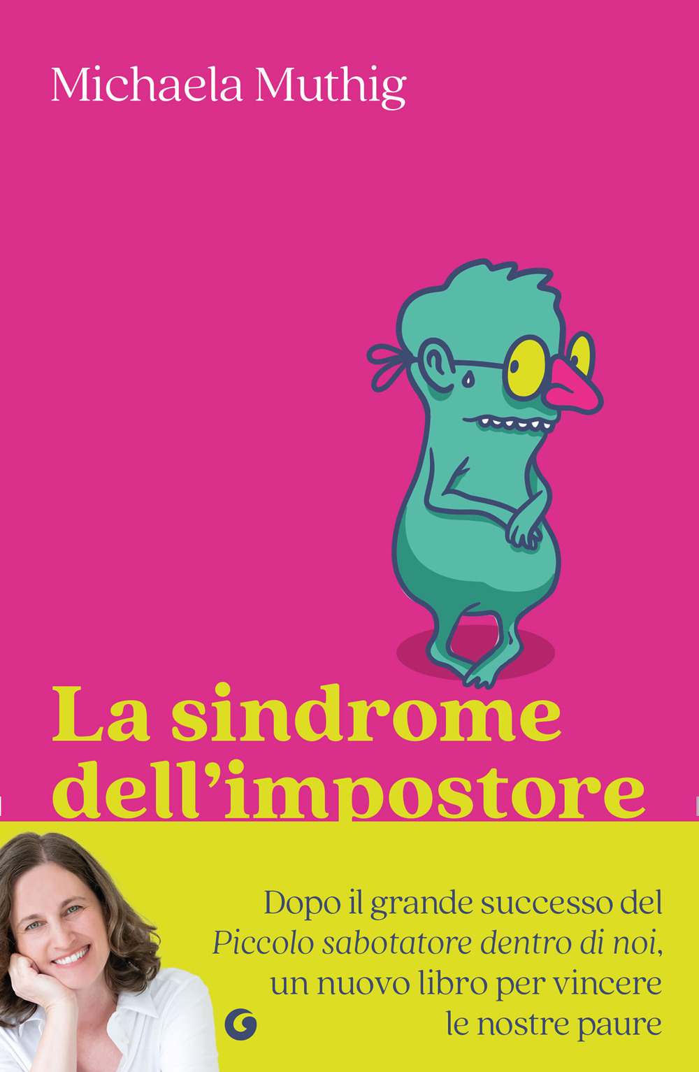 La sindrome dell'impostore. Riconoscerla e superarla per sentirsi finalmente all'altezza