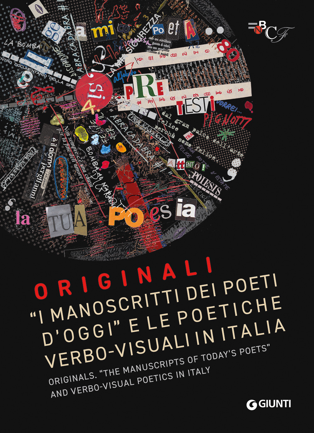 Originali. «I manoscritti dei poeti d'oggi» e le politiche verbo-visuali in Italia-Originals. «The manuscripts of today's poets» and verbo-visual poetics in Italy