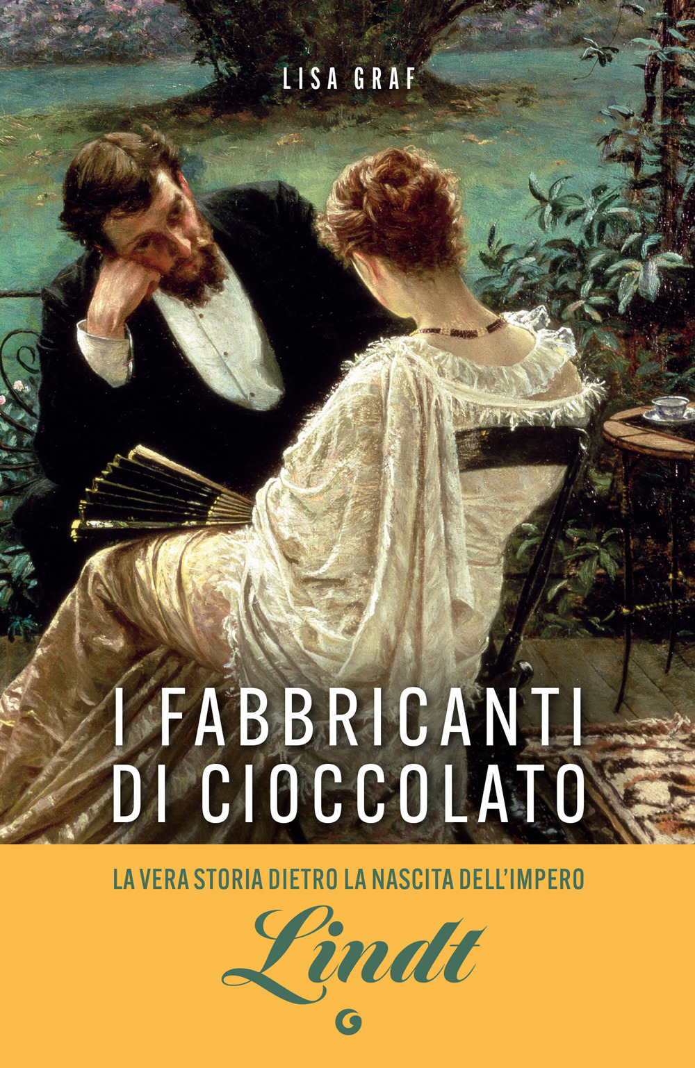 I fabbricanti di cioccolato. Due famiglie, una passione. La saga di Lindt & Sprüngli