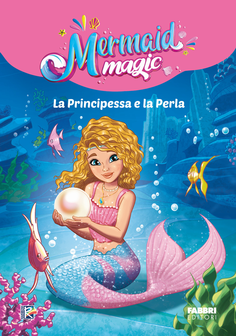 La principessa e la perla. Mermaid magic