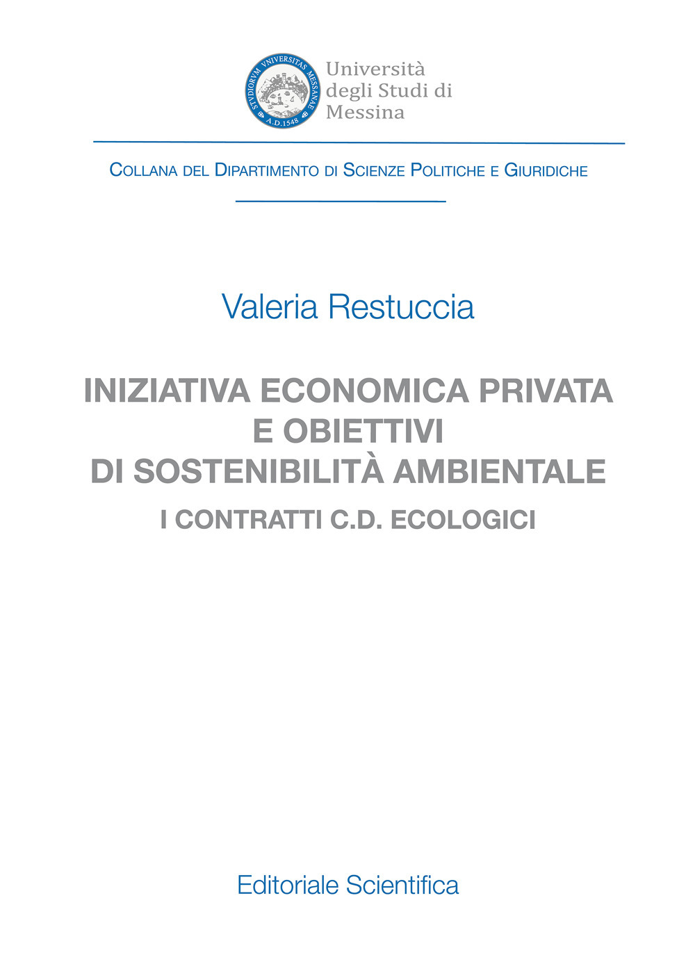 Iniziativa economica privata e obiettivi di sostenibilità ambientale. I contratti c.d. ecologici