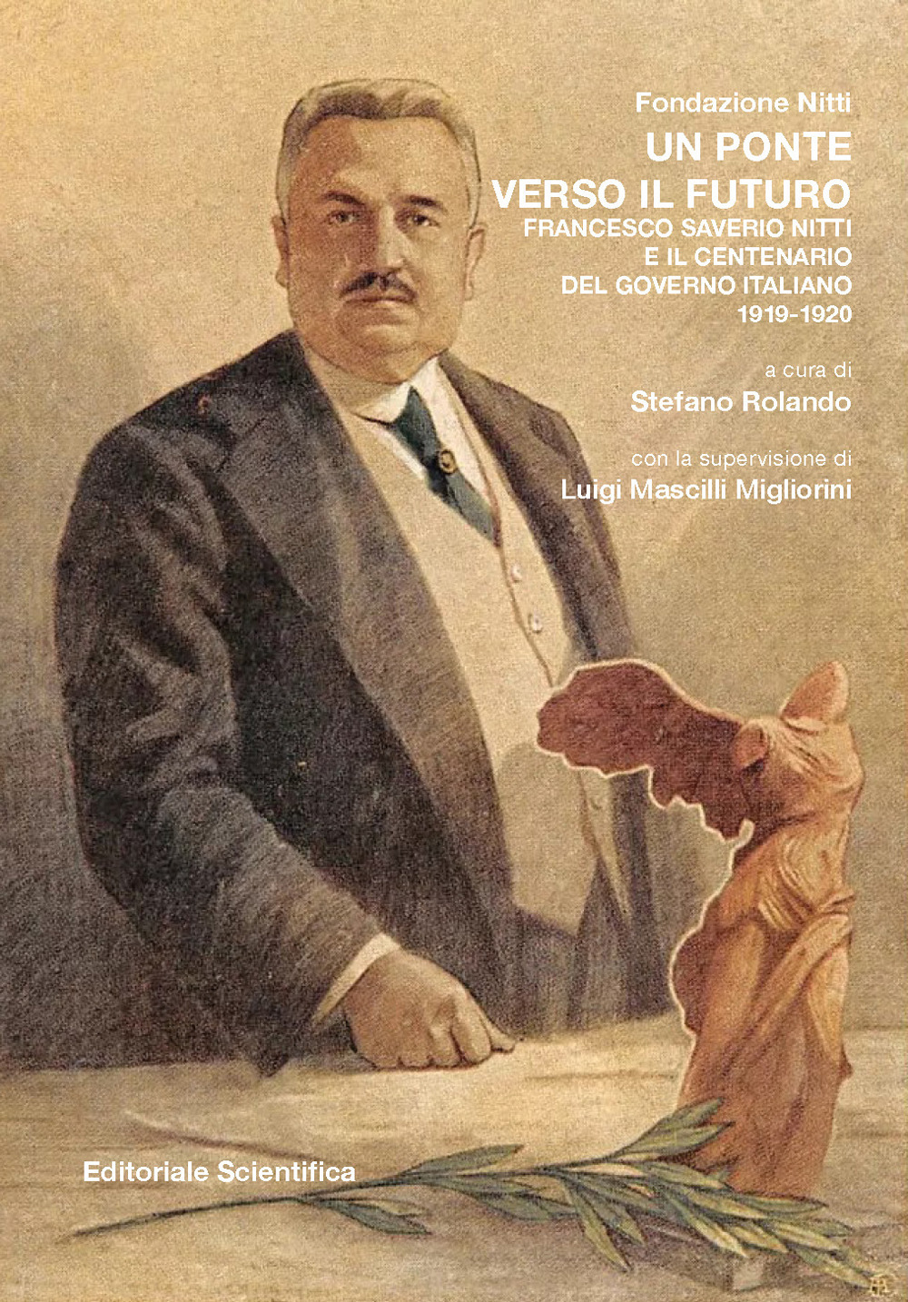 Un ponte verso il futuro. Francesco Saverio Nitti e il centenario del governo italiano 1919-1920