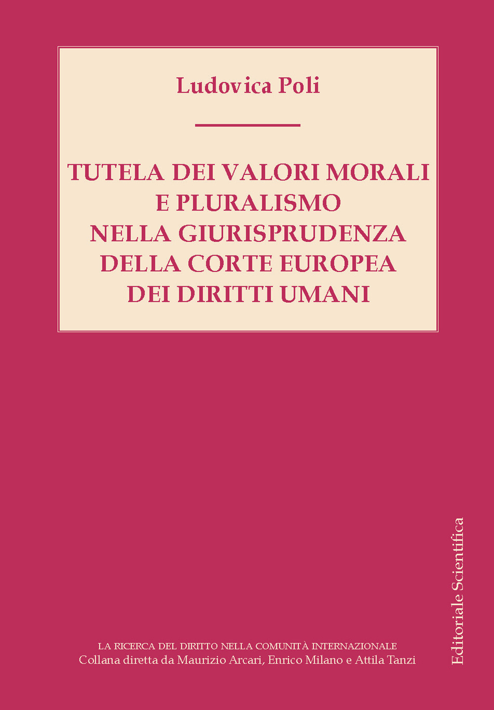 Tutela dei valori morali e pluralismo nella giurisprudenza della Corte Europea dei diritti umani