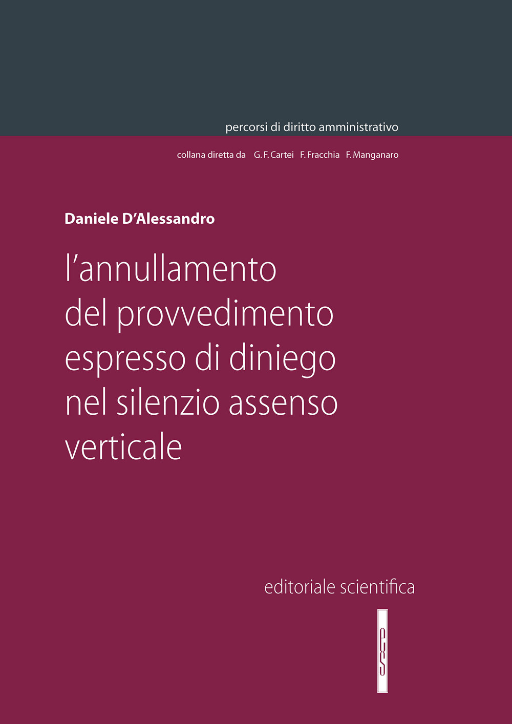 L'annullamento del provvedimento espresso di diniego nel silenzio assenso verticale