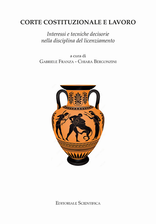 Corte Costituzionale e lavoro. Interessi e tecniche decisorie nella disciplina del licenziamento