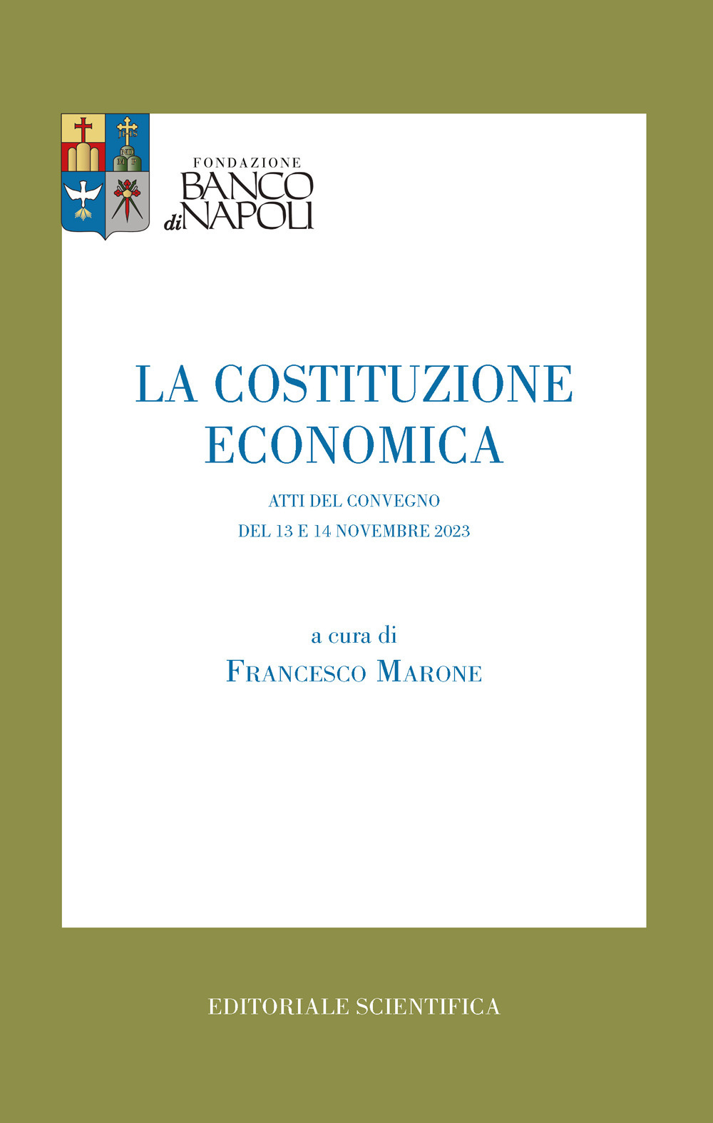 La costituzione economica. Atti del convegno del 13 e 14 Novembre 2023