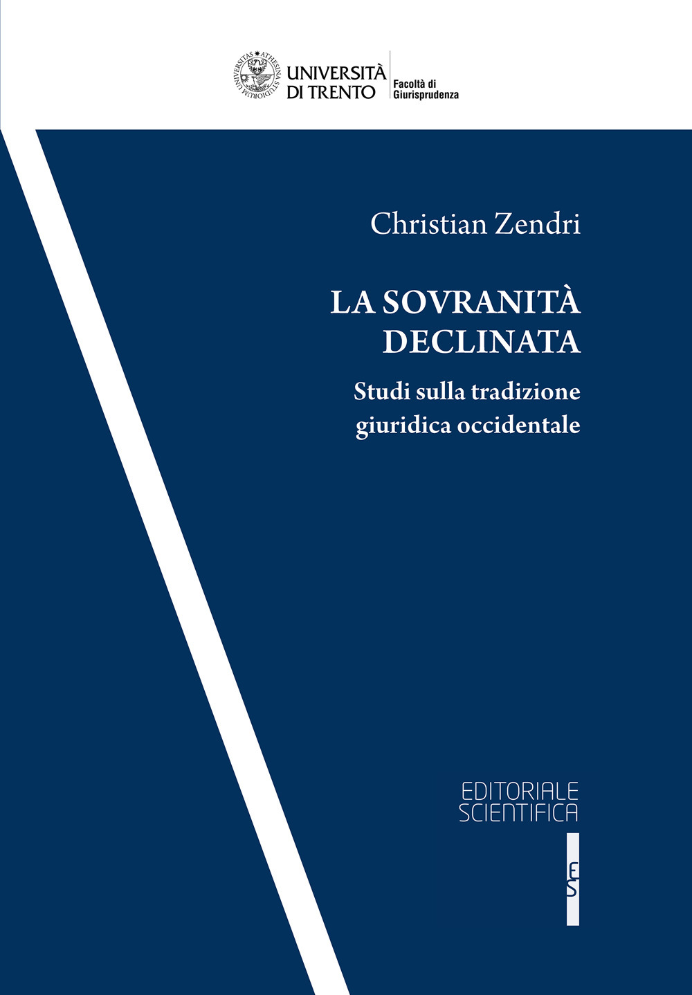La sovranità declinata. Studi sulla tradizione giuridica occidentale