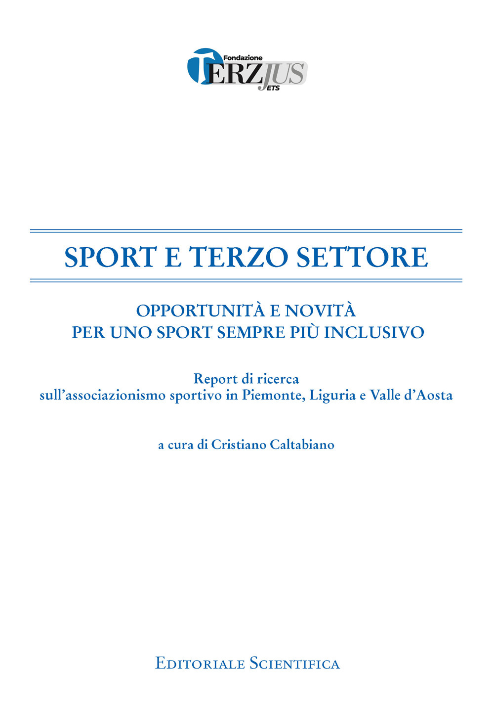 Sport e terzo settore. Opportunità e novità per uno sport sempre più inclusivo