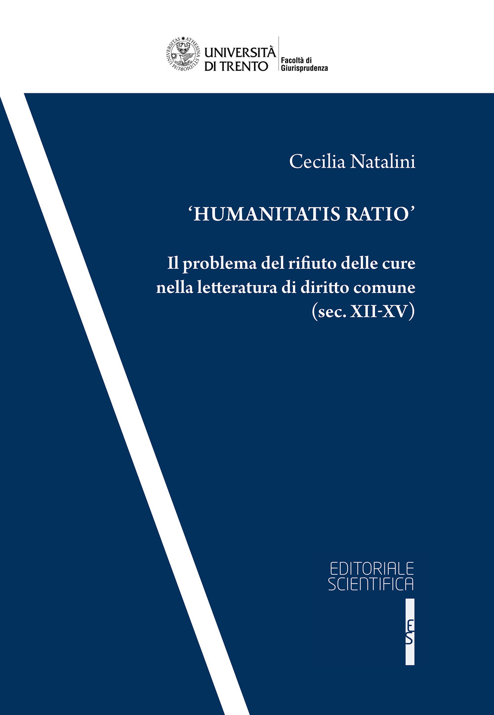 «Humanitas Ratio». Il problema del rifiuto delle cure nella letteratura del diritto comune (sec. XII-XV)