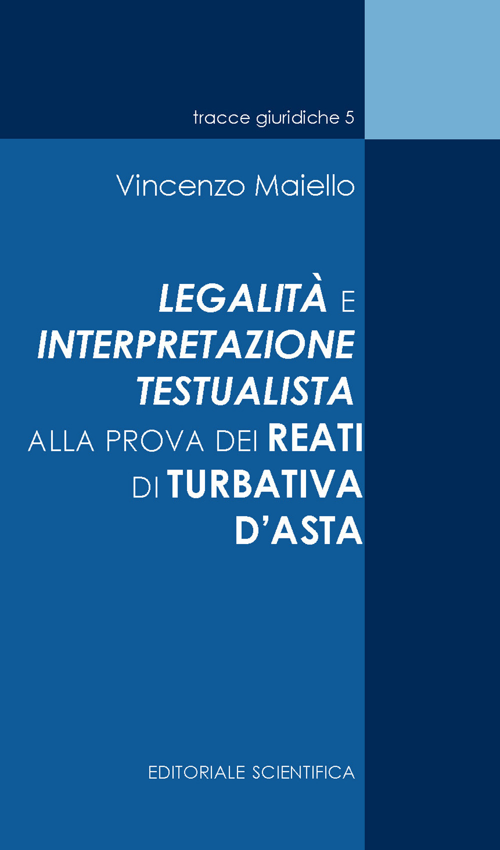 La legalità e interpretazione testualista alla prova dei reati di turbativa d'asta