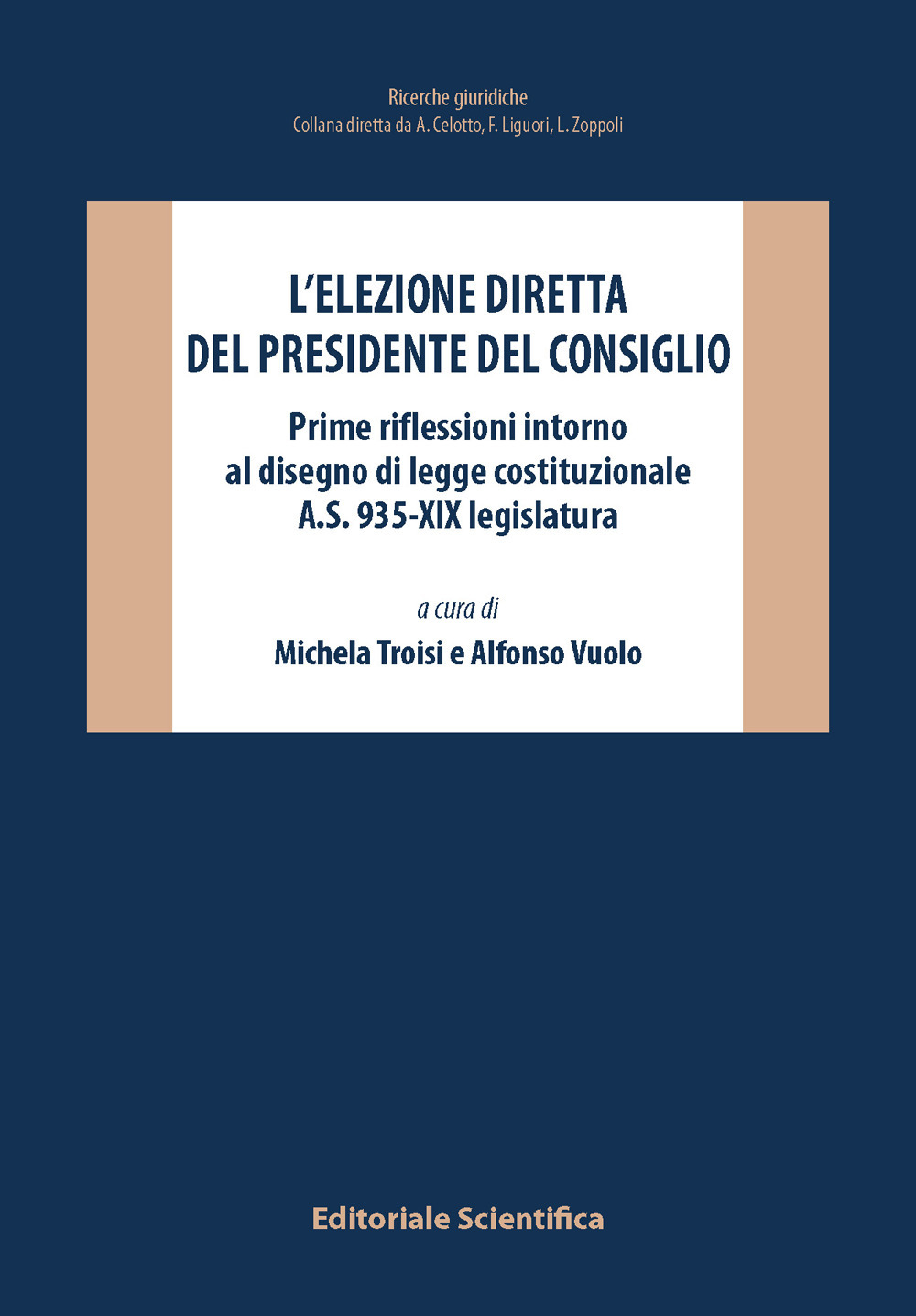 L'elezione diretta del Presidente del Consiglio. Prime riflessioni intorno al disegno di legge costituzionale A.S. 935-XIX legislatura