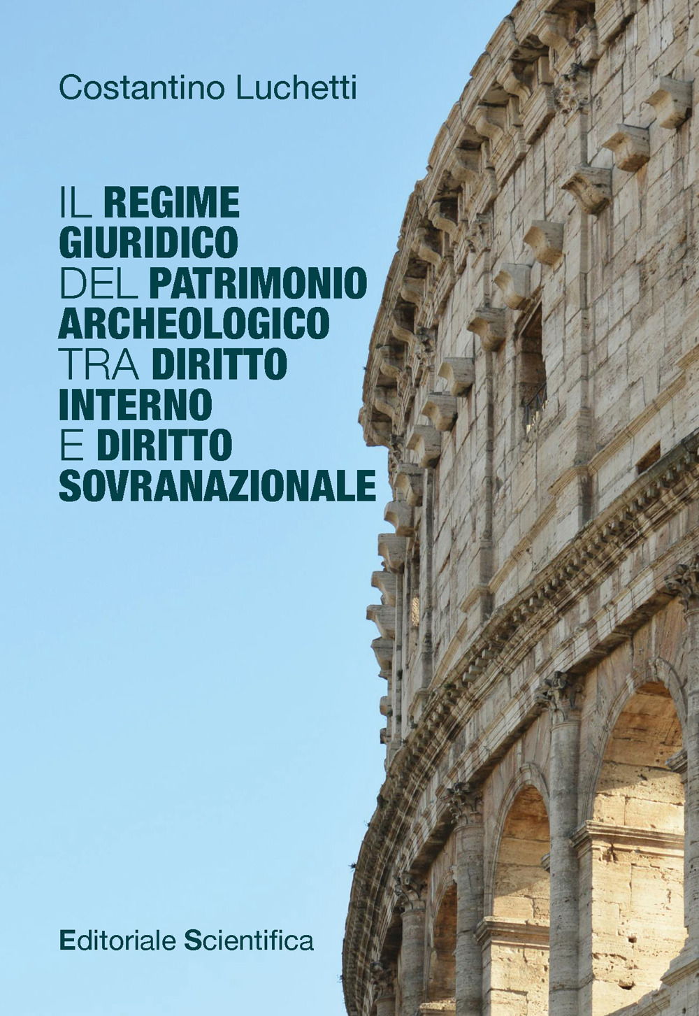 Il regime giuridico del patrimonio archeologico tra diritto interno e diritto sovranazionale