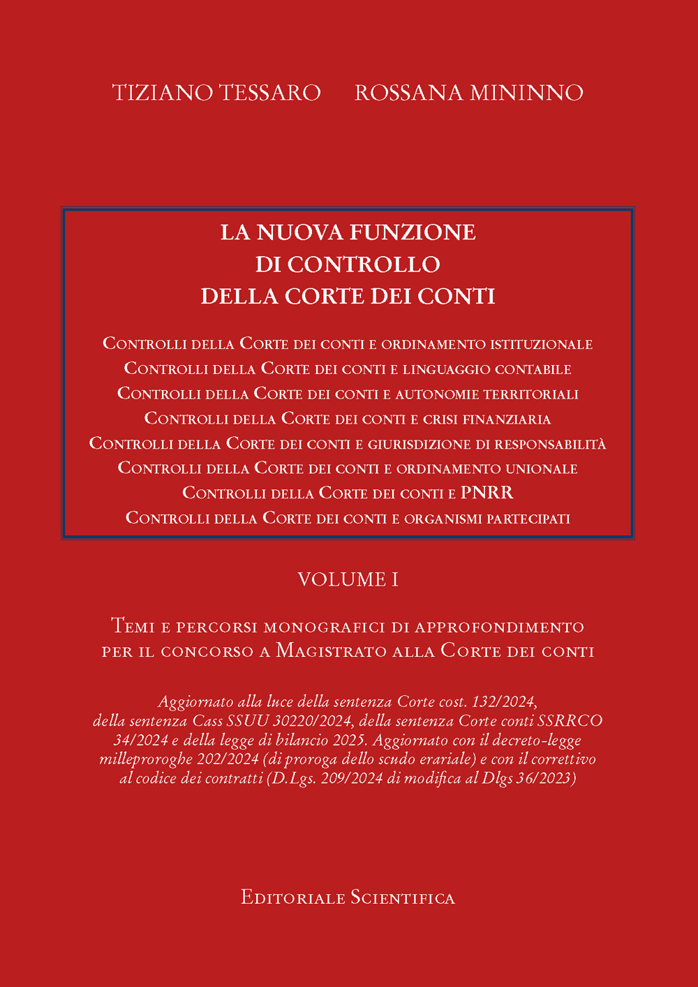 La nuova funzione di controllo della corte dei conti. Temi e percorsi monografici di approfondimento per il concorso a magistrato alla Corte dei Conti. Vol. 1