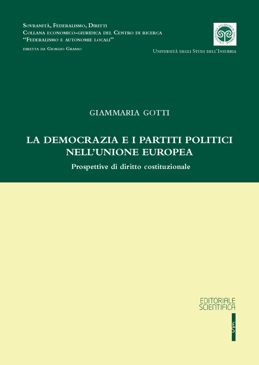 La democrazia e i partiti politici nell'Unione Europea. Prospettive di diritto costituzionale