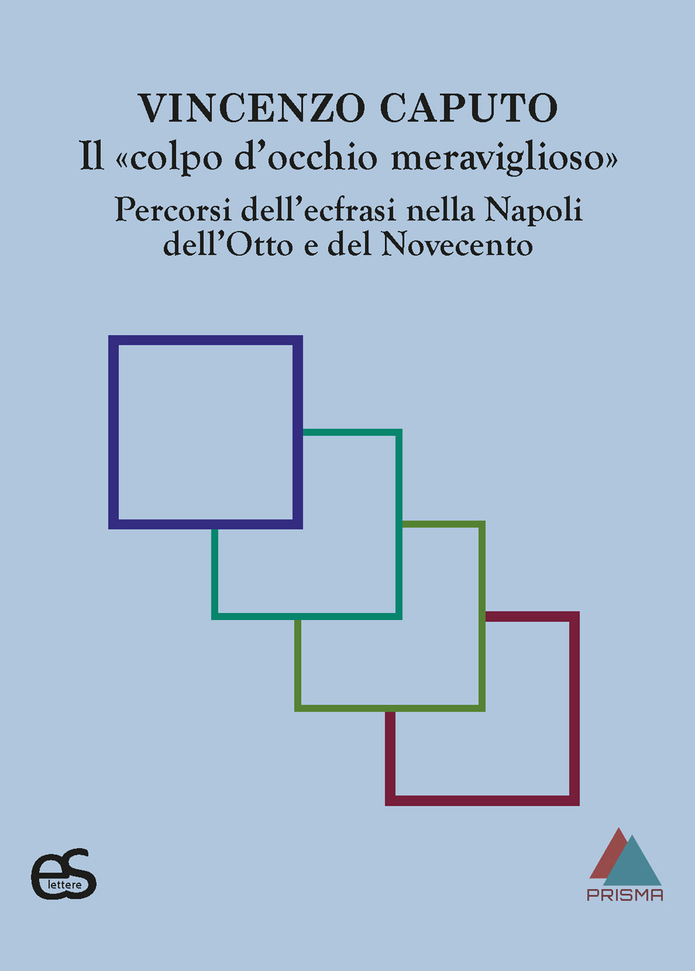 Il «colpo d'occhio meraviglioso». Percorsi dell'ecfrasi nella Napoli dell'Otto e del Novecento
