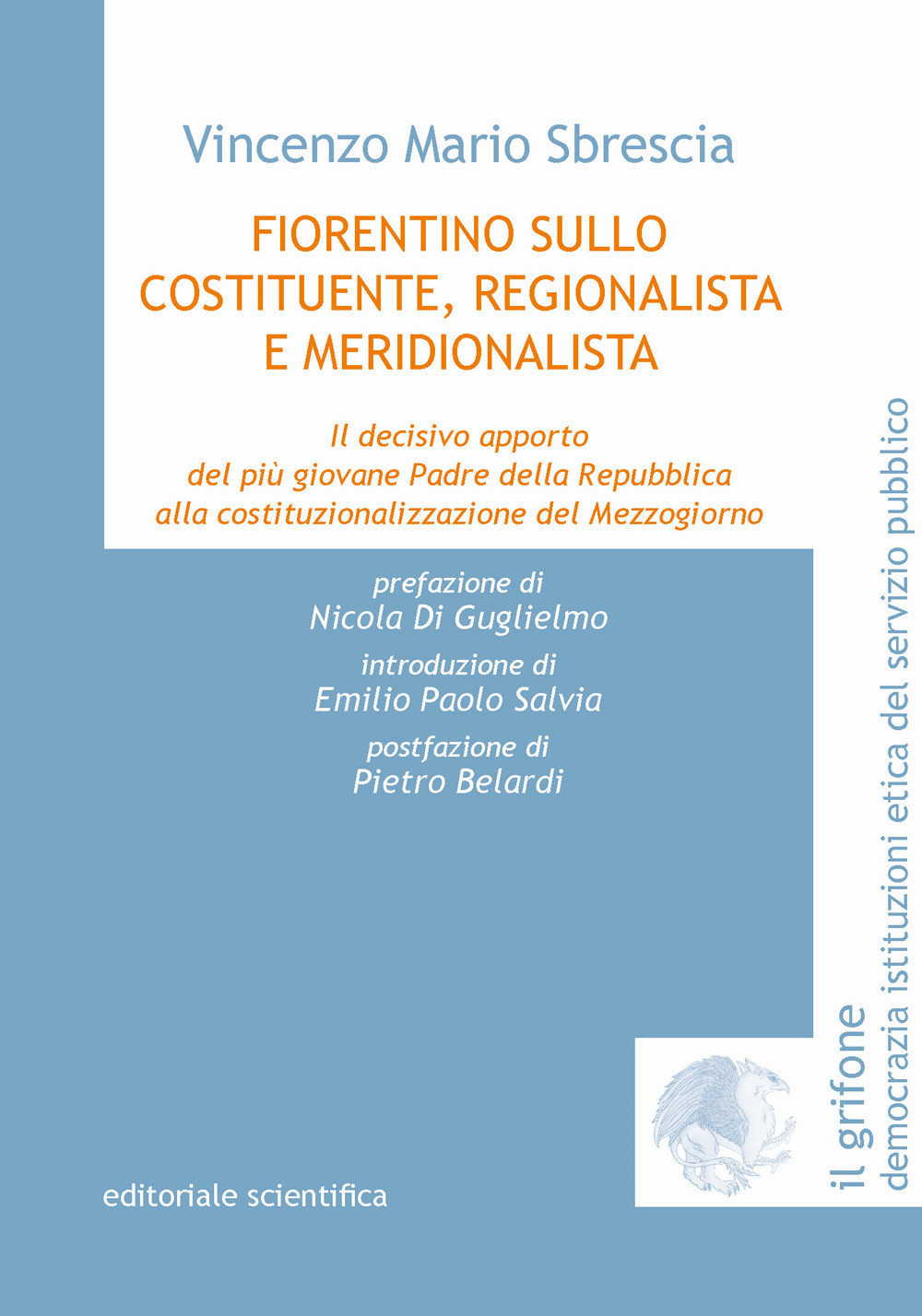 Fiorentino Sullo costituente, regionalista e meridionalista. Il decisivo apporto del più giovane Padre della Repubblica alla costituzionalizzazione del Mezzogiorno