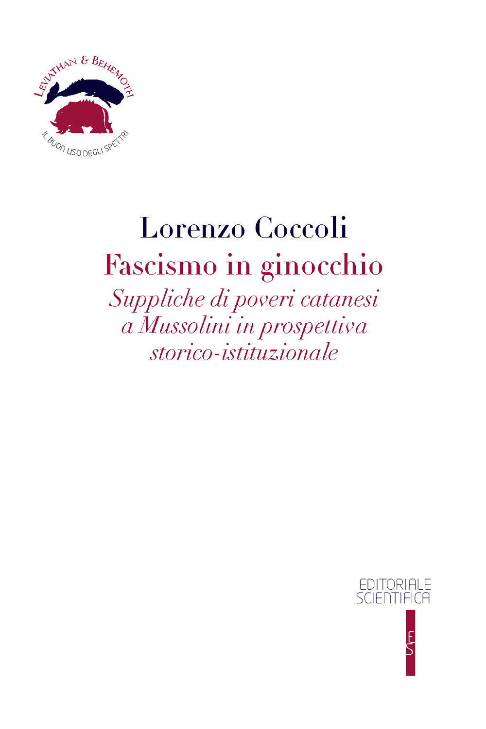 Fascismo in ginocchio. Suppliche di poveri catanesi a Mussolini in prospettiva storico-istituzionale
